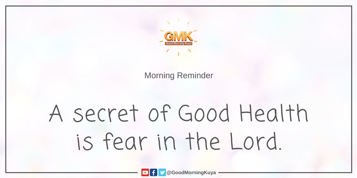GoodMorningKuya's tweet image. A secret of Good Health is fear in the Lord. 🧡😉

#MorningReminder #GMKVibes