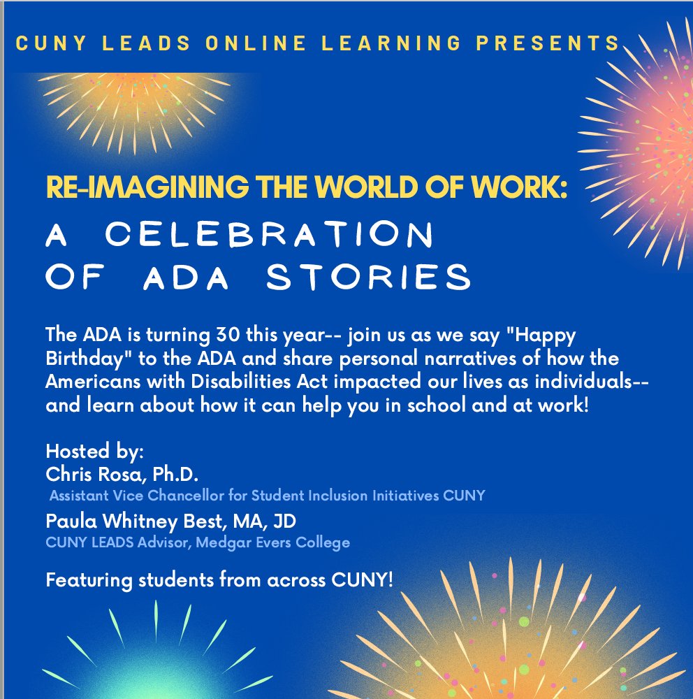 CUNYDisability's tweet photo. Happy birthday to the Americans with Disabilities Act!! Next Thursday, 7/16, from 5-6:30pm #CUNYLEADS will celebrate the 30th anniversary of the ADA with student and staff sharing their stories about how it changed their lives! #ADA30 Register here: https://t.co/G03MEWkR4X https://t.co/I2n7GEsFQf
