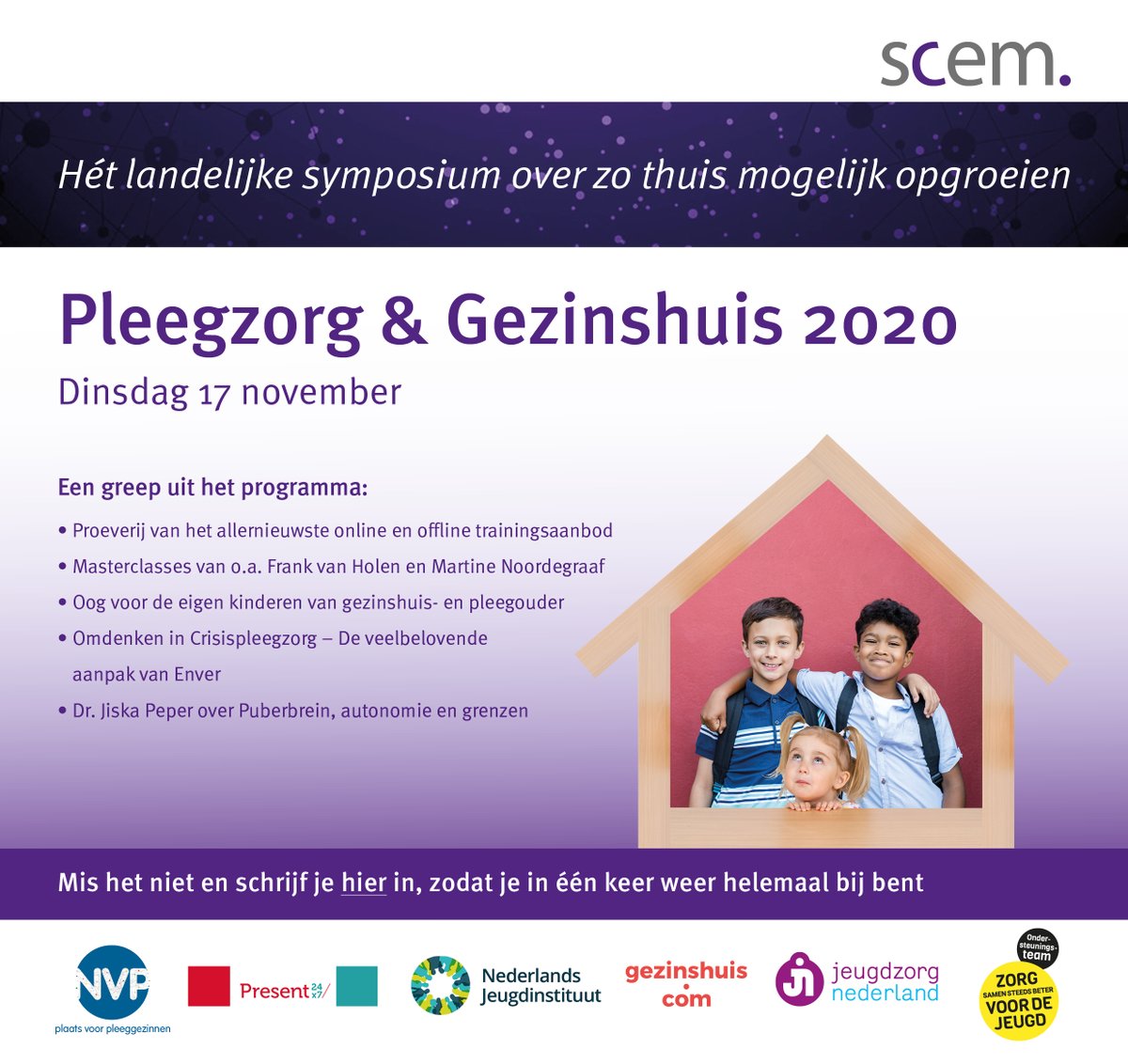 Een greep uit het programma 'Pleegzorg &amp; Gezinshuis 2020', het landelijke symposium over jeugdhulp in gezinsvormen op 17 november in Utrecht. Kijk voor meer informatie en inschrijving op: scem.nl/evenement/fiel…