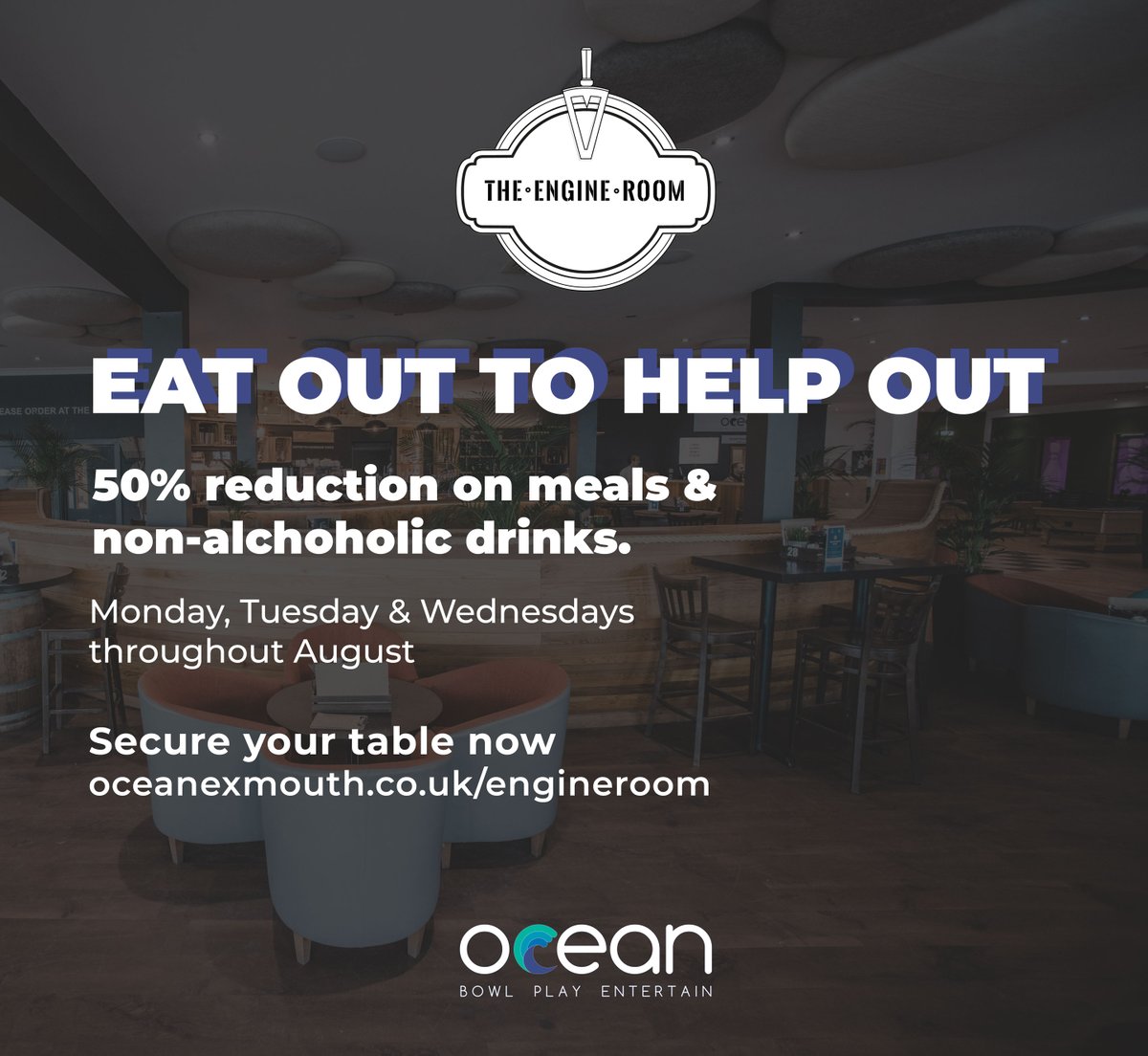 Ocean is proud to be taking part in the #EatOutToHelpOut scheme. Tables available at oceanexmouth.co.uk/engineroom
