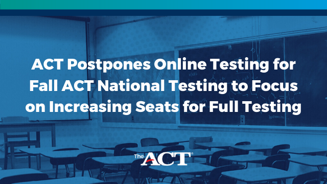 ACTStudent's tweet photo. 🆕 : We're postponing online testing for national ACT test-takers to 2021 to open more seats for fall testing.

This decision will allow us to build more capacity for fall national testing &amp; allow test centers to focus on providing a successful paper administration of the test. https://t.co/WQmRqymxTL
