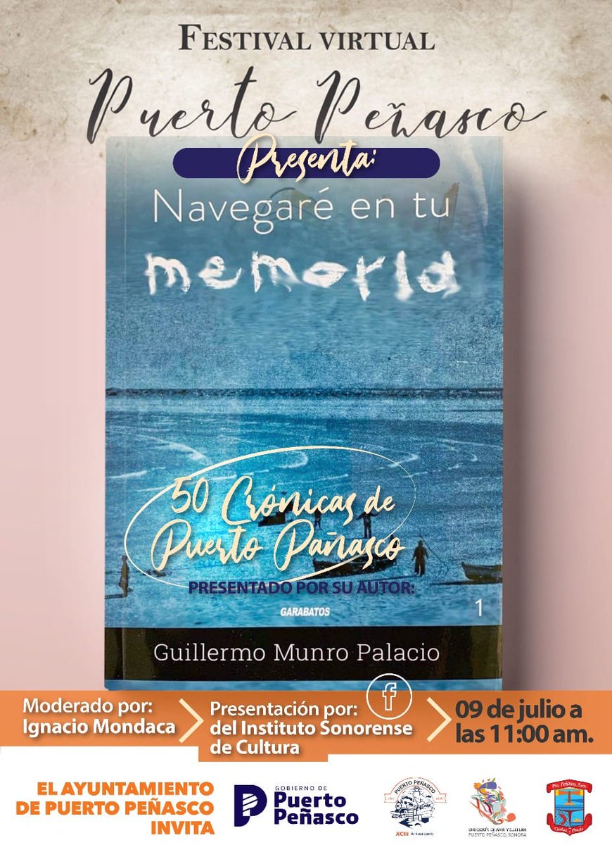 Presentación Navegaré en tu Memoria de Guillermo Munro Palacio, 09 Julio, 11 AM en el Festival Virtual Puerto Peñasco.
Un libro que te llevará al pasado de Puerto Peñasco, a través de 50 Crónicas. Tu viaje por el tiempo será inolvidable.
Adquierelo aquí 👇facebook.com/marketplace/sh…