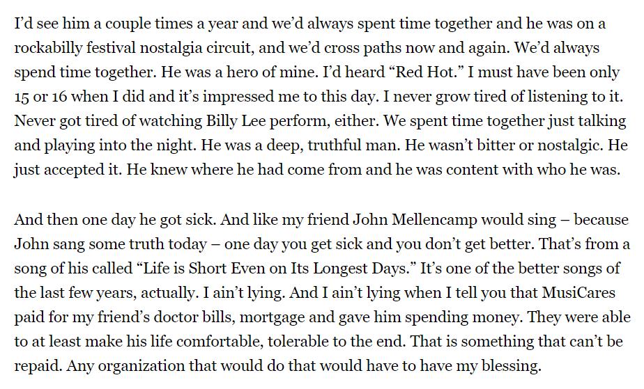 In 2015, Bob Dylan received the MusiCares Person of the Year Award. He ended his acceptance speech with a moving tribute, thanking MusiCares for helping "a friend of [his], Billy Lee Riley": "They were able to at least make his life comfortable, tolerable to the end." (7/10)