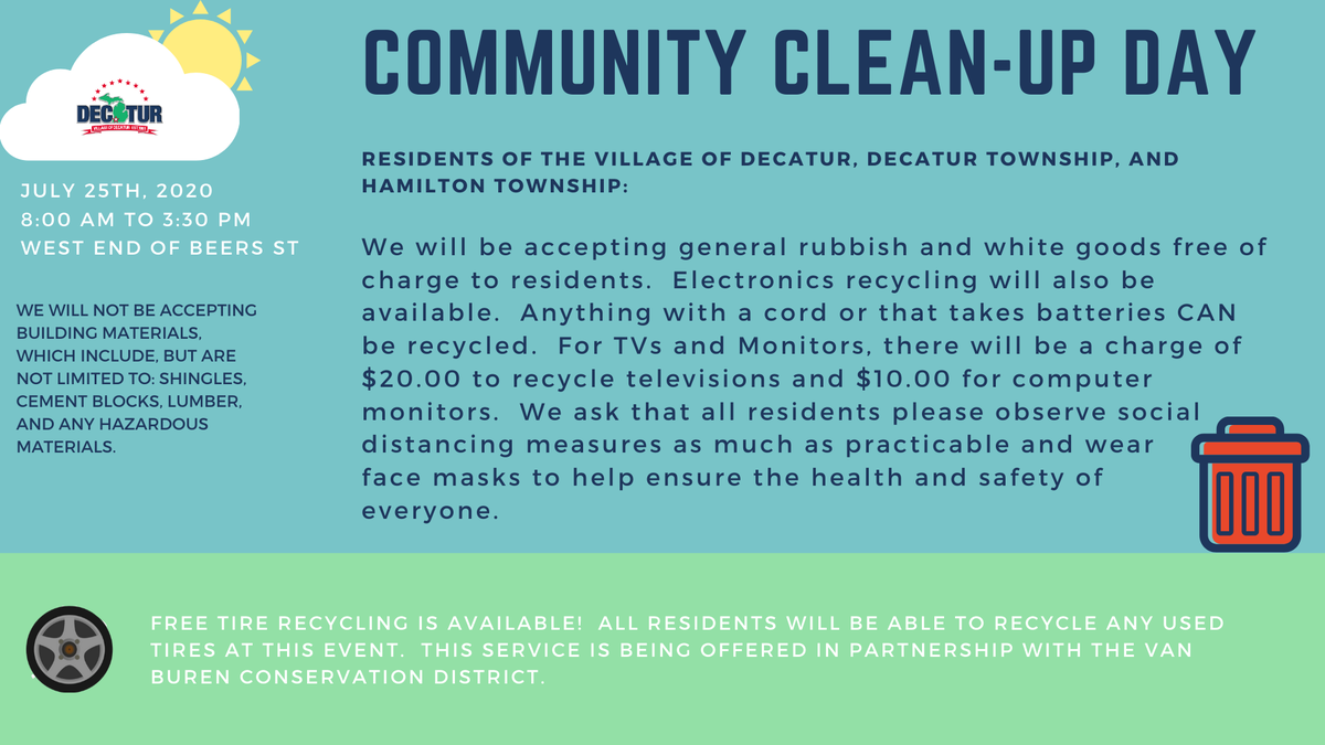 VillofDecatur's tweet image. Community Clean-Up Day will be held on Saturday, July 25th from 8:00 AM to 3:30 PM at the West End of Beers ST.  Free Tire Recycling will also be offered at the event!  
#DecaturMI