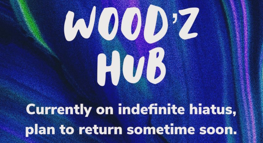 Update on <a href="/WoodzHub/">Wood’z Hub</a>. Plan to return someday, stay tuned. 💙