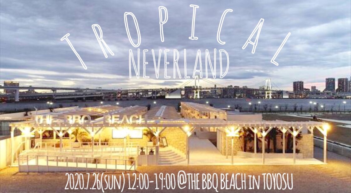 HiBiKi_music's tweet photo. ◼︎Tropical NEVERLAND
◼︎THE BBQ BEACH in TOYOSU
◼︎2020.7.26(sun)
◼︎12:00-19:00
◼︎ Ticket
https://t.co/FkmsVcwKQT
#tropicalneverland
#トロピカルネバーランド
#響entertainmentmusic
#響エンターテイメント
#MC景虎
#湘南ゴールドエナジー
#DJSELECT
#DJSUGAR https://t.co/inVn8UR0oq