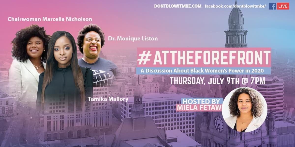 Get ready.✈️ @mielafetaw is live at 7 PM CST with @TamikaDMallory, @Marci4MKE and @ablackwomanphd.  Tune in at our FB page: facebook.com/dontblowitmke/. #dontblowitmke #attheforefront
