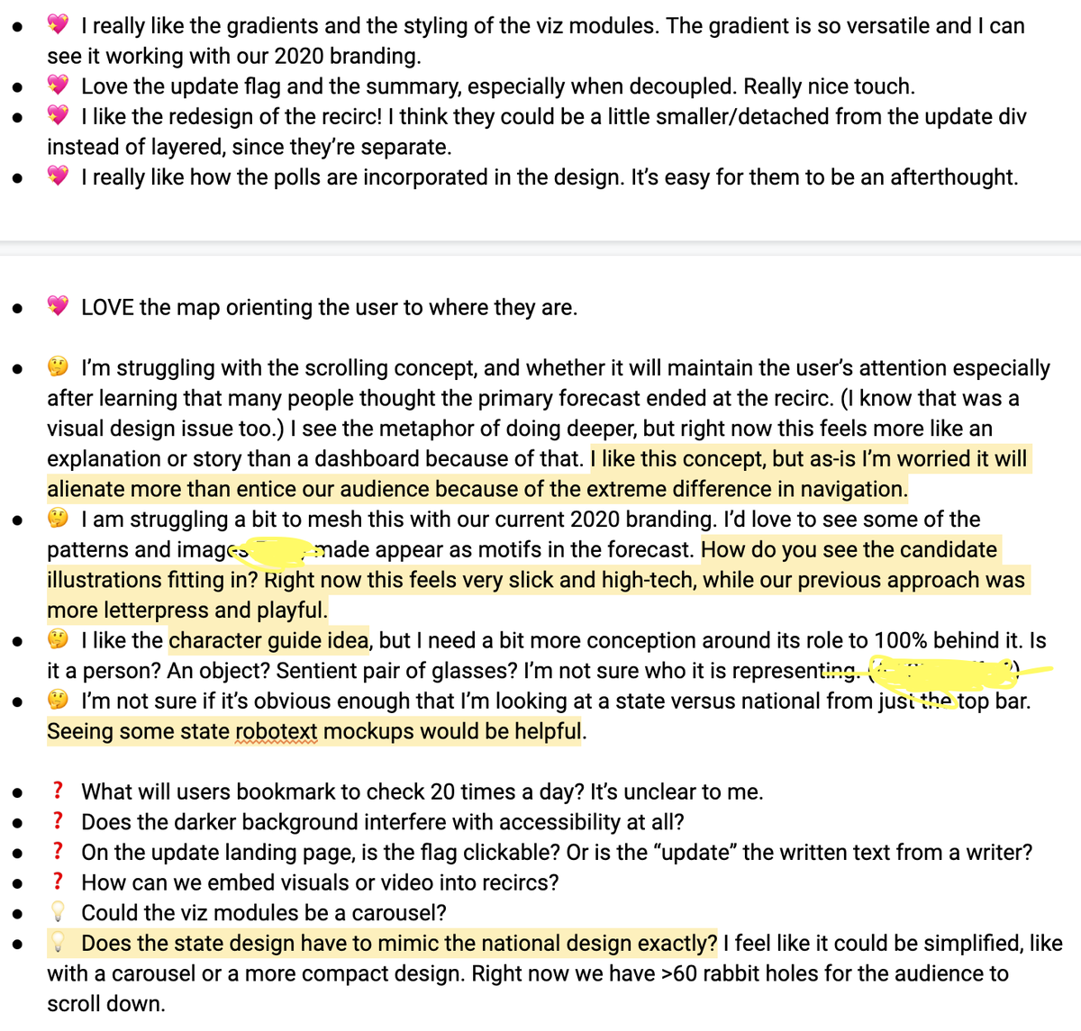 All of the mocks from every iteration (8!) were available at all times via Drive  as were feedback Docs and notes from every meeting. I highly recommend THIS emoji system for written, extended feedback forms: