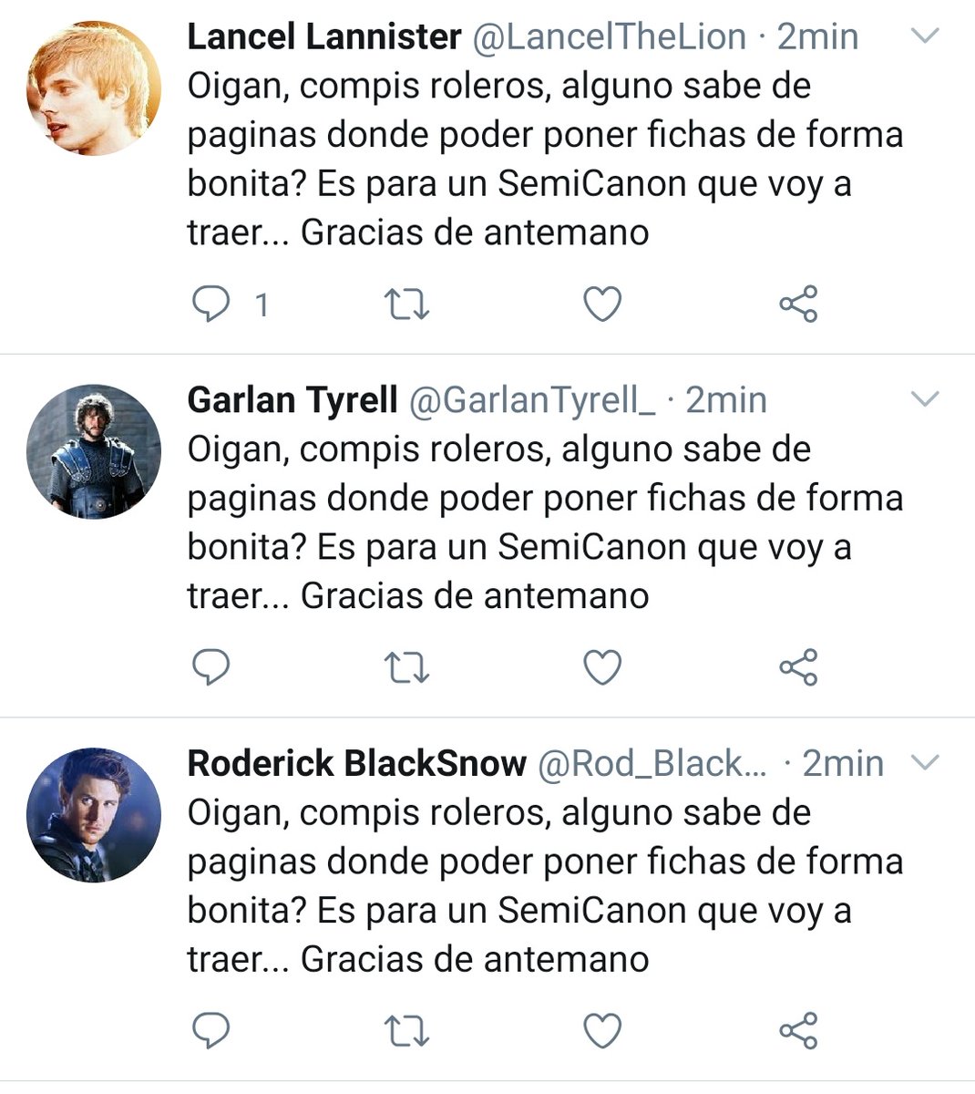 El muchicuenteo? No lo creo <a href="/LancelTheLion/">Lancel Lannister</a> <a href="/GarlanTyrell_/">Garlan Tyrell</a> <a href="/Rod_Black_Snow/">Roderick BlackSnow</a>