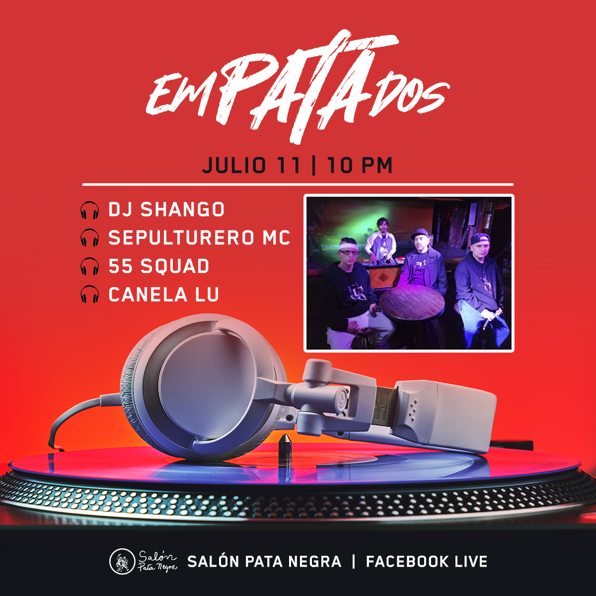 Este sábado 11 de julio, vamos a armar un #emPATAdos legendario. ¡El rap y el hip-hop se adueñan de nuestras transmisiones en vivo!
Invitados Dj Shango, Sepulturero, 55 Squad y Canela Lu.