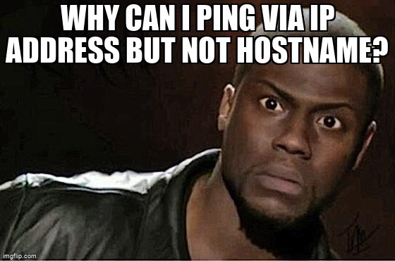 Ask Ubuntu Memes On Twitter Why Can I Ping Via Ip Address But Not Hostname Https T Co Dvlpeiwf98 Networking Hostname Ask Ubuntu Memes On Twitter Why Can I Ping Via Ip Address But Not Hostname Https T Co Dvlpeiwf98 Networking Hostname