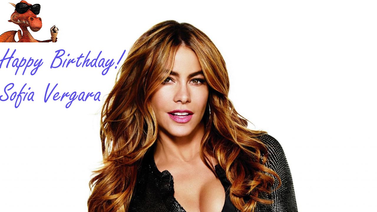  wishes Sofia Vergara a Happy Birthday!     