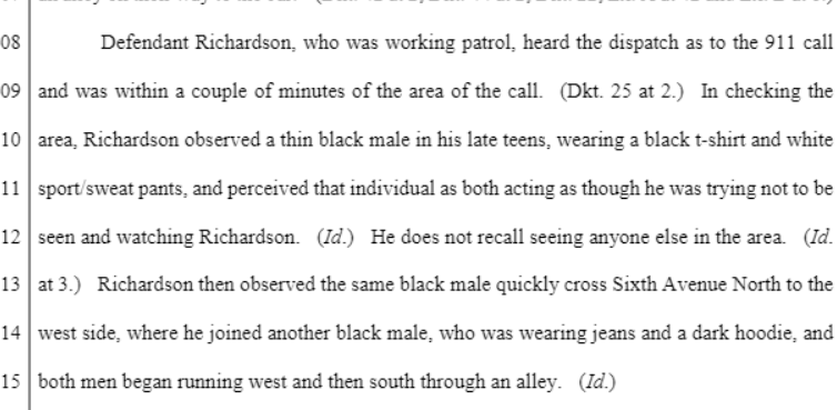 Richardson claims that he stopped them b/c they were acting suspiciously—a "Terry stop". The case Terry v. Ohio found it was constitutional to briefly detain based on "reasonable suspicion." This power is often abused to give legal cover for racial profiling(5/14)