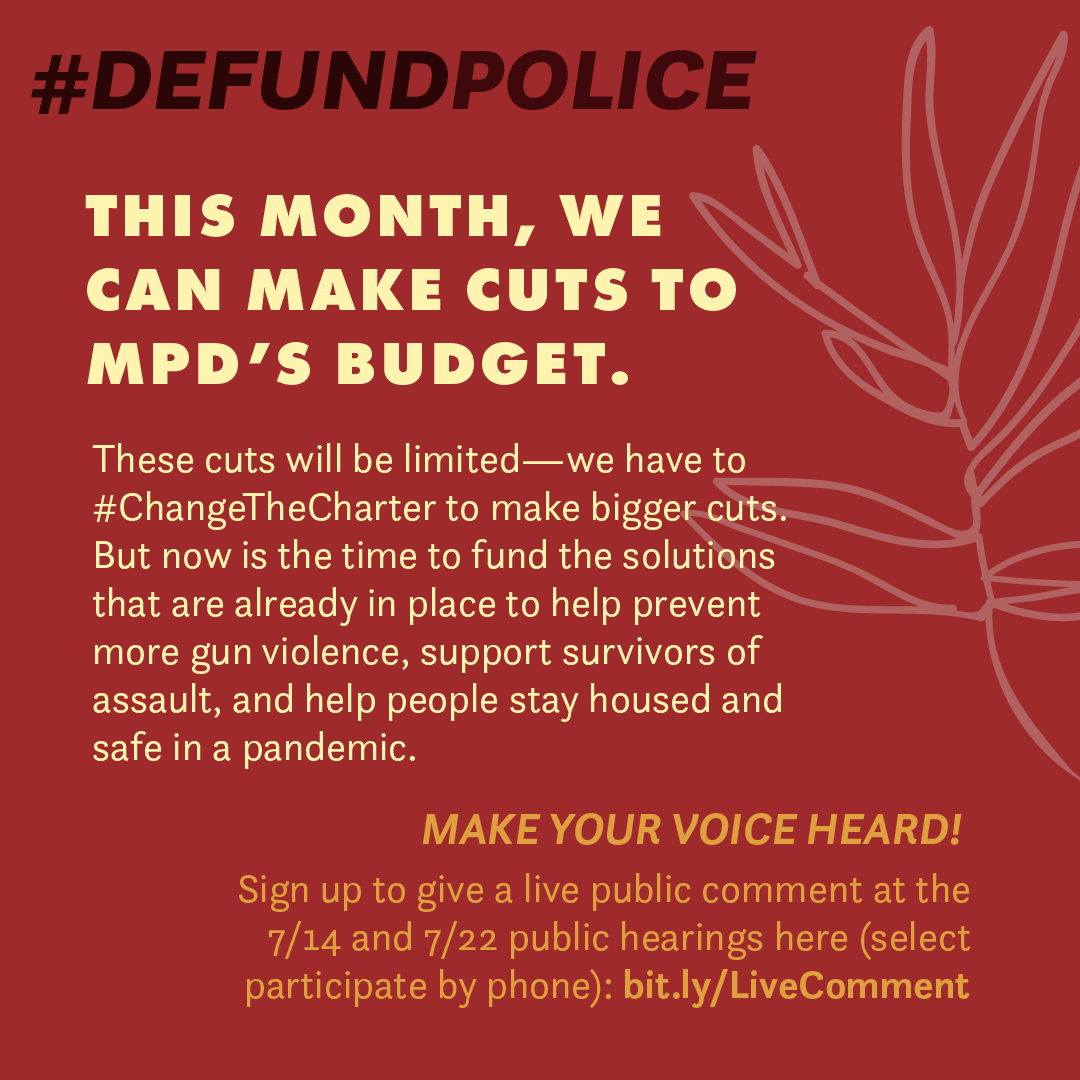 This month, we can make cuts to MPD’s budget and fund solutions that are already in place. To do more we must  #ChangeTheCharter. You can also sign up to give a live public comment on the budget hearings at  https://bit.ly/LiveComment&nbsp;  #DefundPolice 8/10