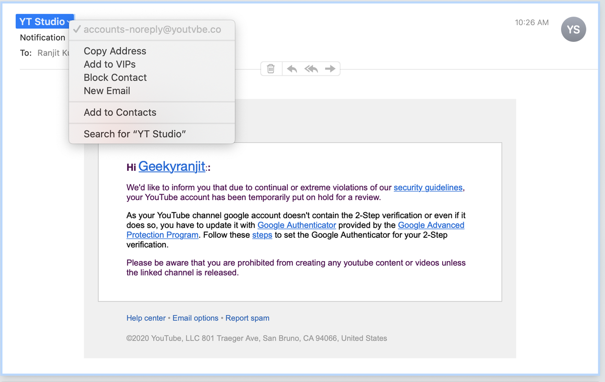 geekyranjit's tweet photo. New type of scam.... Youtube creators @TeamYouTube  beware don't panic and don't click on these links.... just got this email.... check the domain it's fake @YouTube 

Whenever you get emails like this check from which domain it is before clicking on them, it can be dangerous. https://t.co/ZxDe5O3AA4