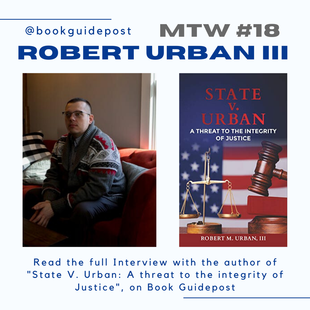 bookguidepost's tweet photo. In MTW #18, we have Robert Urban III, who authored a legal non fiction "State V. Urban: A threat to the integrity of Justice".

https://t.co/OBjnLe7TXM

#mtw #bookguidepost #interview #legalnonfiction #nonfiction #legal #writers #readers #authors #book #motivation #life #justice https://t.co/jfvyEyxhbY