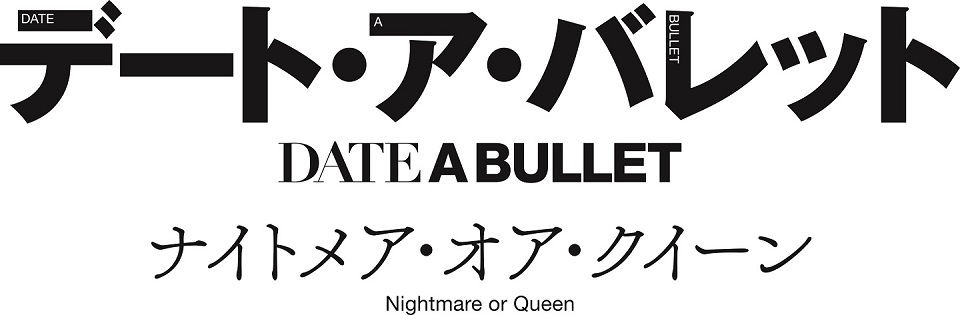 Date A Bullet: Nightmare or Queen