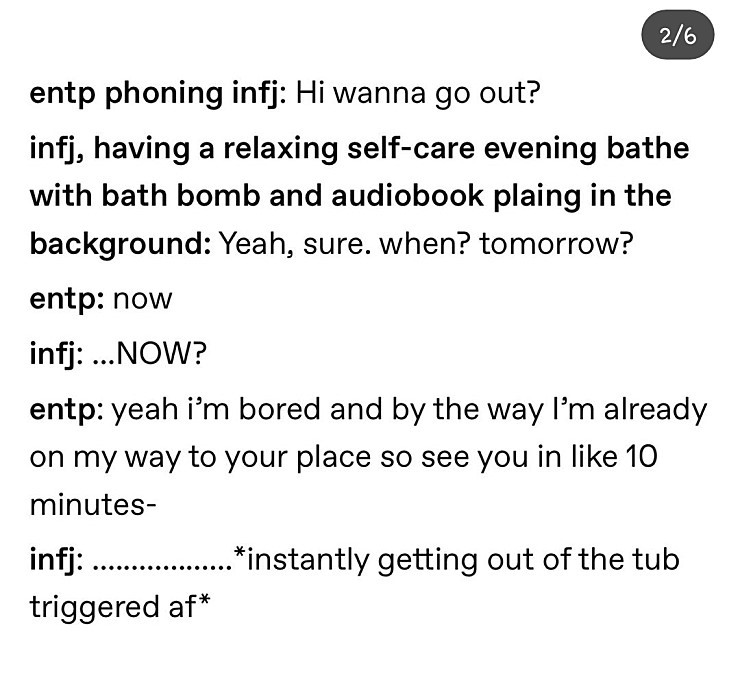 oneshot_ISTP's tweet photo. entp: 우리 만날래?
infj: (배스밤을 풀고 오디오북을 틀어놓은 채 편안하게 목욕하며 자기만의 시간을 갖는 중) 어 좋지. 언제? 내일?
entp: 지금
infj: ...지금?
entp: 어 나 심심해. 그리고 너네 집으로 지금 가고 있거든? 10분 후에 나와
infj: ................. (개빡쳐서 욕조에서 당장 나옴) https://t.co/4JoWz2UeyL
