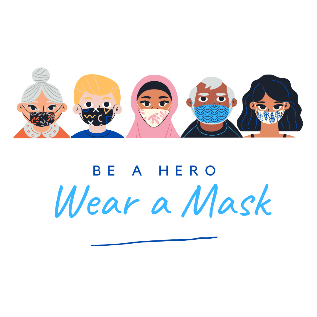 Not all heroes wear capes... but they do wear masks! Be a hero and wear your mask. 

Now that our incredible country is starting to return to some normality, it's vital to protect yourself and others by wearing your mask.