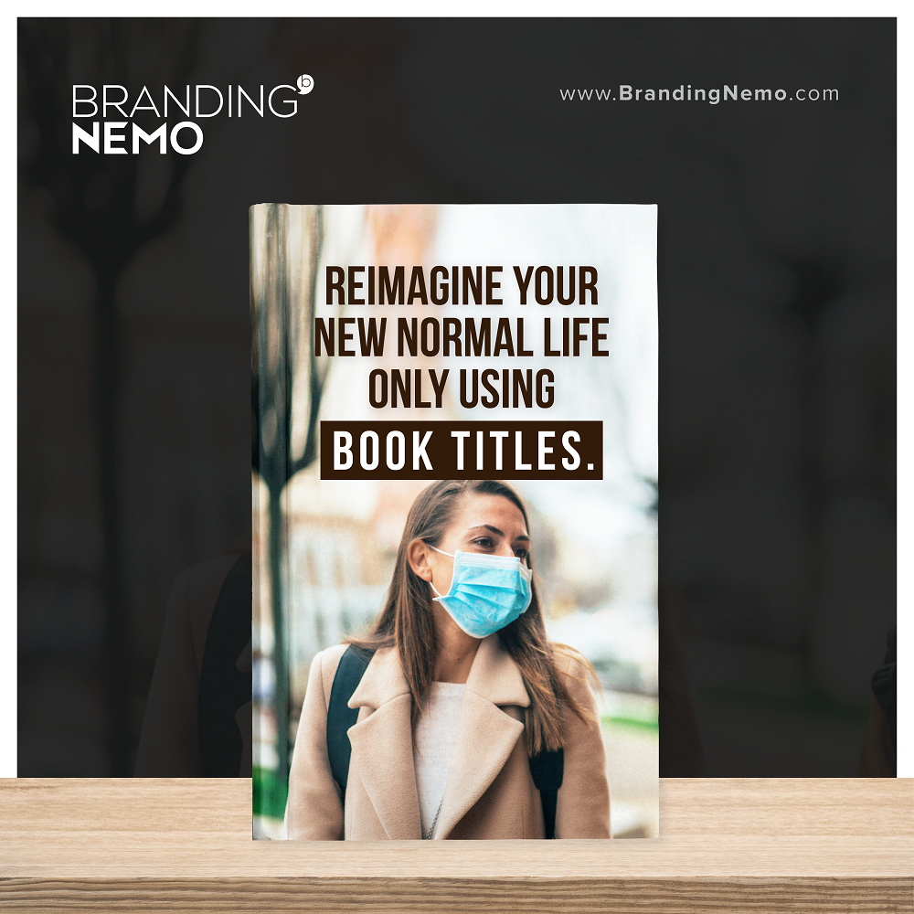 brandingnemo's tweet photo. If you are to reimagine your #NewNormalLife using book titles, what would that be?

#BrandingNemo #StaySafe #StayHealthy #WearAMask #BookLovers https://t.co/OCvbGpKMRI