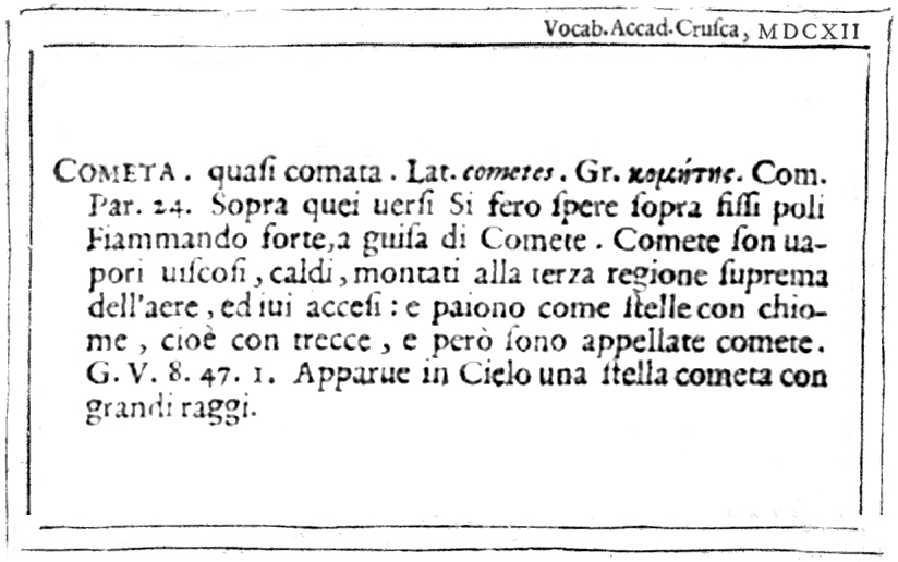 COMETA: quasi comata (da Coma; Che ha chioma. Lat. comatus). Lat. cometes. Gr. κομήτης.
#ParolediCrusca #VocabolariodellaCrusca #Crusca1612 
🌐 lessicografia.it @c2020f3 
#CometaNeowise #cometc2020f3 #cometNEOWISE #C2020F3 #SeguiLaCometa #FollowTheComet ☄️