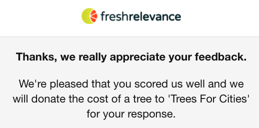 You gotta love <a href="/FreshRelevance/">Fresh Relevance</a>, they plant a tree for every given review! 🌳🦉🌍