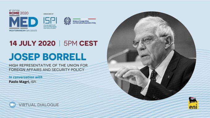 Join the virtual #Med2020 Dialogue with <a href="/JosepBorrellF/">Josep Borrell Fontelles</a> next Tuesday, July 14, for a discussion on the challenges in the Mediterranean region promoted by <a href="/ispionline/">ISPI</a> &amp; <a href="/ItalyMFA/">Farnesina 🇮🇹</a>. Register for the webinar and the Q&amp;A here 👇
bit.ly/2BMy9QI