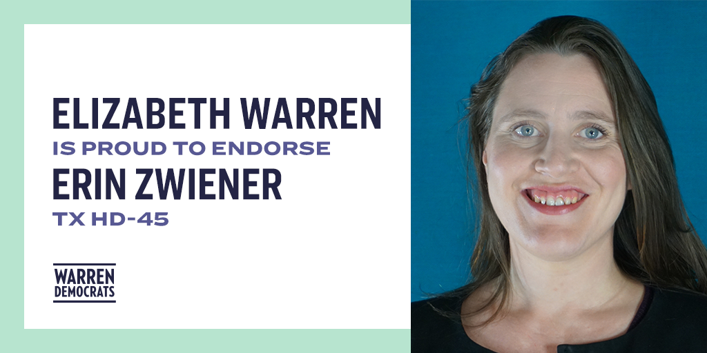 Elizabeth Warren is proud to endorse Erin Zwiener — TX HD-45