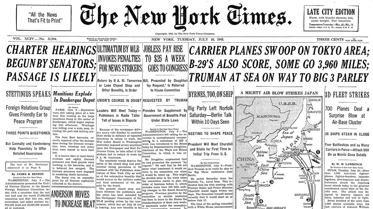 July 10, 1945: Carrier Planes Swoop on Tokyo Area; B-29's Also Score,  Some Go 3,960 Miles; Truman At Sea on Way to Big 3 Parley  https://nyti.ms/2BOHtUx 