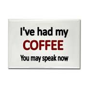 Good Morning! Real life + Coffee = Exhilaration #CoffeeLover