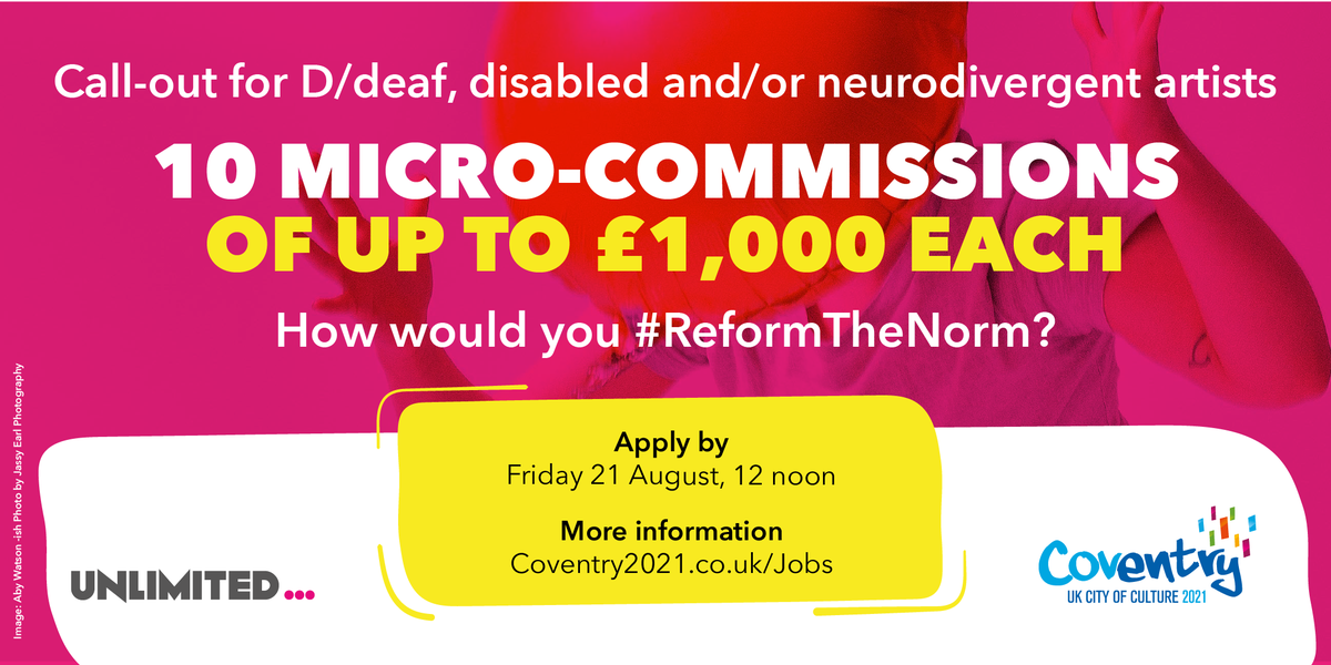  @Coventry2021 &  @weareunltd have launched  #ReformTheNorm which offers 10 micro commissions for D/deaf, Disabled and/or Neurodivergent artists of any artform who are based/work in Coventry. Up to £1000 available. Deadline 12th August Apply here:  http://buff.ly/3iQmCR6&nbsp;