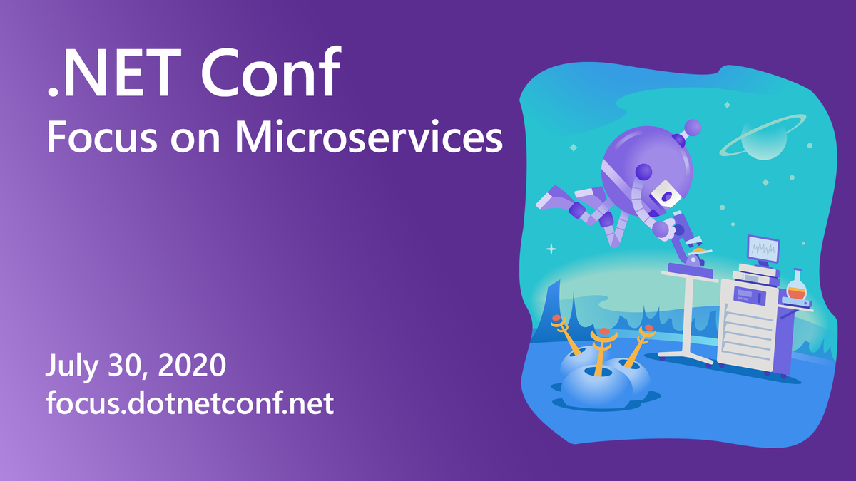 Are you working on microservice-based applications, or just looking to expand your skillset?

Get ready for the #dotNETConf: Focus on Microservices on July 30 with featured speakers @ChixCanCode, @DavidFowl, <a href="/EltonStoneman/">Elton Stoneman</a>, and more.

Save the date: msft.it/6011Tm33R