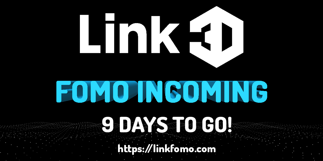 Link3dN's tweet photo. The clock is ticking. 9 days until launch! Check out the #LinkFOMO page at https://t.co/8T4hMKU6Ve and buy your #Link3D tokens in preparation here https://t.co/bUo0h2jhT0 #L3D #crypto #bitcoin #cryptocurrency #Chainlink #LINK https://t.co/jq8FdOSJL0