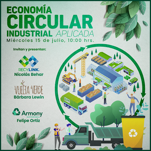 [#QuedateEnCasa ]

💻Webinar "Economía Circular Industrial Aplicada" 

🟢Organiza: <a href="/RECYLINK/">RECYLINK.com</a> 

🟢Participan: Armony Sustentable y Vuelta Verde

Inscripciones 👉bit.ly/2ZgEvkz