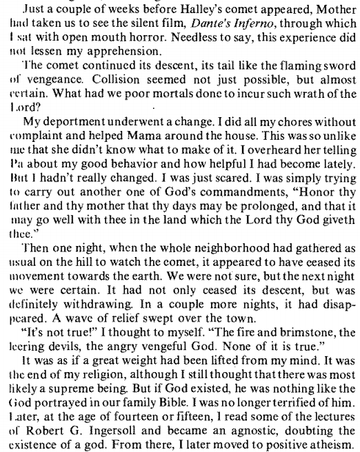 The appearance of Halley's comet in May of 1910 first stiffens Harry's religion out of fear...then when it disappears he has a revelation about the fire and brimstone sermons he's been hearing.pg 31