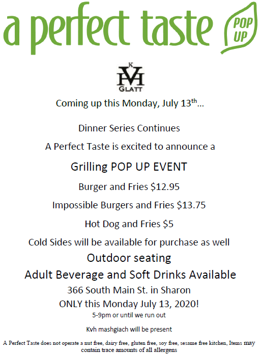 Grilling Monday ~ A Perfect Taste Pop Up Event!!!

KVH Kosher reminds consumers to always look out for a kashrut certificate at all kosher venues, restaurants, &amp; events, as well as an acceptable kosher symbol on all packaged goods.