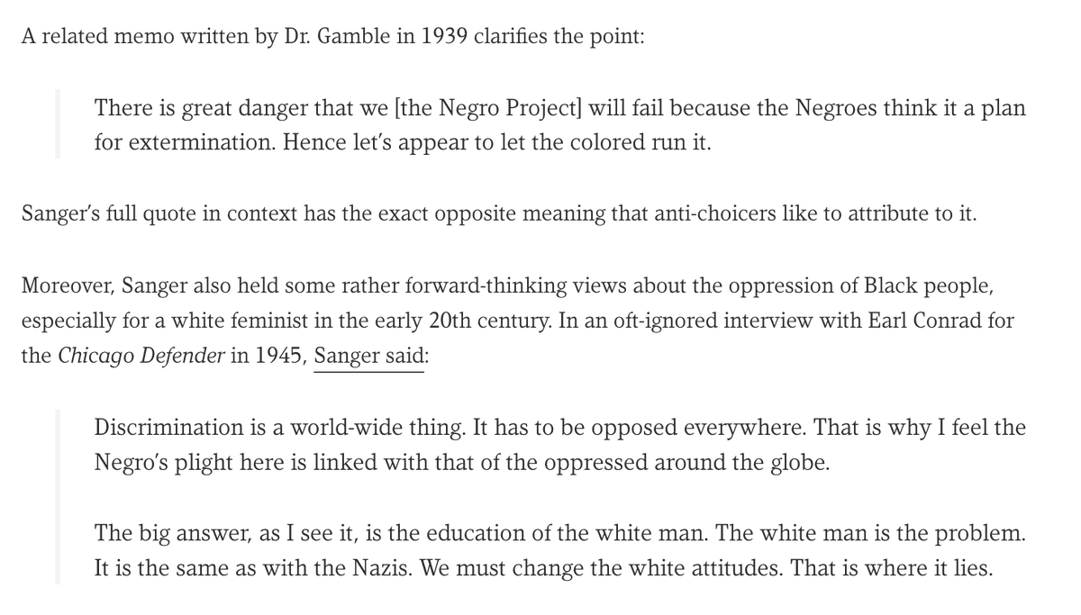 Also, a lot of Sanger's quotes were taken out of context. The anti-abortion movement photoshops her quotes and image with Nazis all the time so you can't tell the difference between what's real and what's fake. https://rewire.news/article/2015/08/20/false-narratives-margaret-sanger-used-shame-black-women/