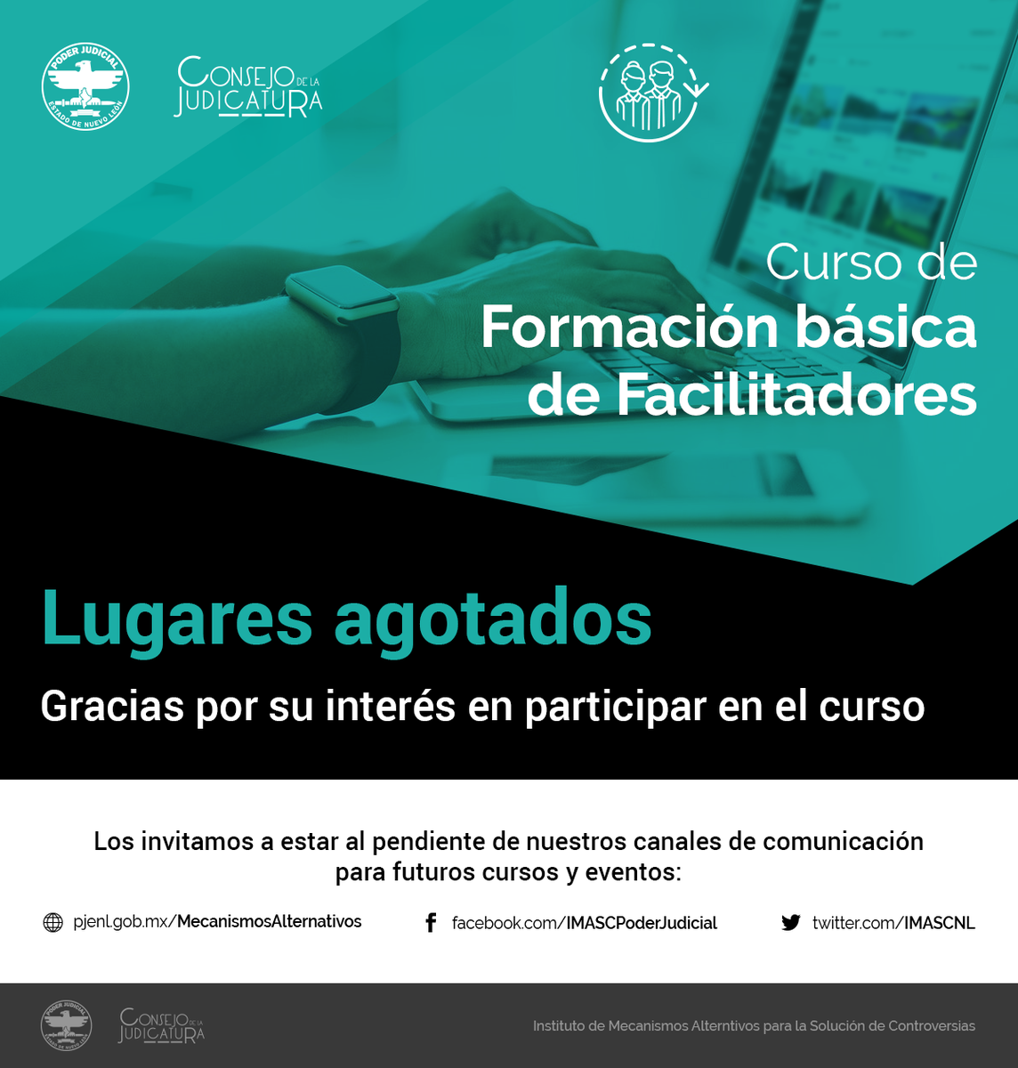 poderjudicialnl's tweet photo. Informamos que los lugares se han agotado para e Curso de Formación Básica de Facilitadores. Gracias por su interés en participar en el curso.
Los invitamos a estar al pendiente de próximos cursos y eventos a través de nuestros canales de comunicación.
#PJENL #IMASC #Mediación https://t.co/GXq571zte2