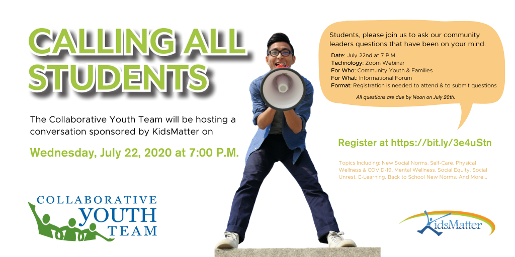 📢  STUDENTS, you are invited to The Collaborative Youth Team's virtual conversation with expert panelists about all the topics that have been on your mind about school, COVID, mental health, and social unrest in our world, and more!

REGISTER today at: bit.ly/3e4uStn