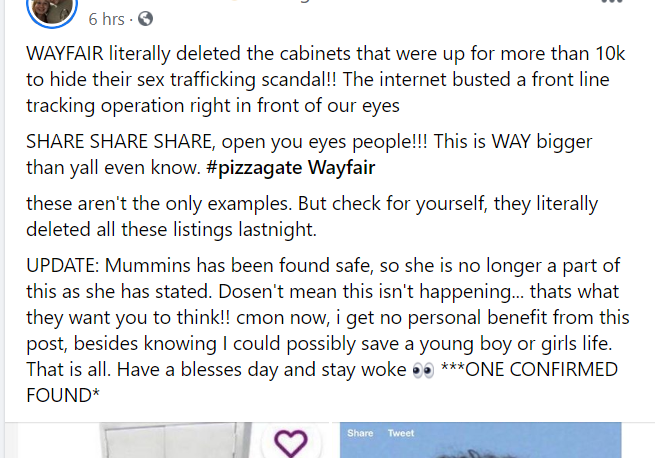 Here's the biggest Facebook post about Wayfair I can find, which has been shared 14,000 times. Plot twist, the user who posted it later says in an update that one of the kids has been found. "Doesn't mean this ain't happening. That's what they want you to think," he says...