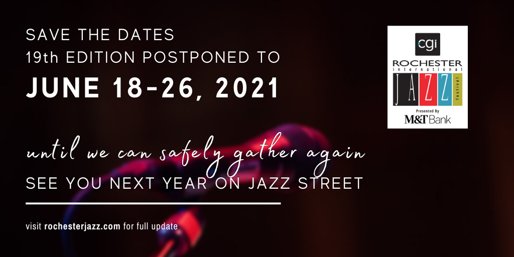 Producers Marc Iacona and John Nugent announced today that the festival‘s 9-day 19th edition, rescheduled from June to October because of the coronavirus pandemic, will be postponed to June 18 – June 26, 2021.

Read full update: rochesterjazz.com/press_room/?id…