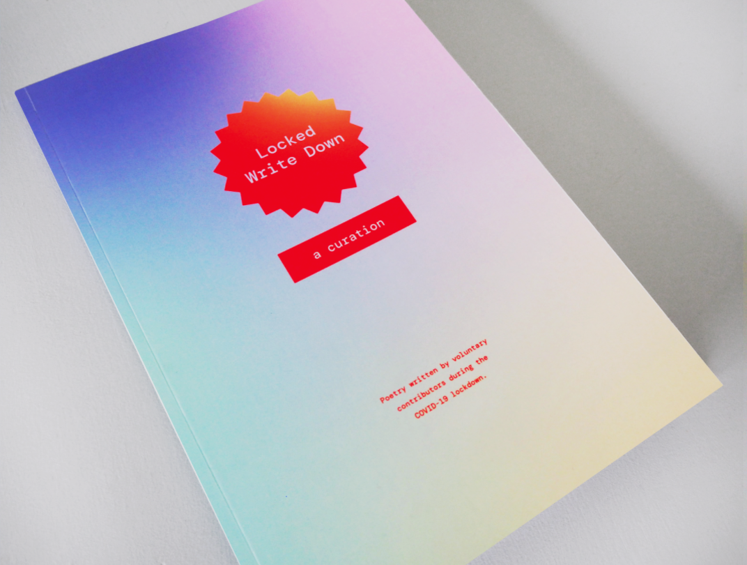 I wrote a poem about lockdown, and it's in a charity anthology!

Locked Write Down is a collection of 22 poems written by voluntary contributors.

There are only 50 available and all money gets split between <a href="/blackmindsmatt/">Blackmindsmatterofficial</a>  &amp; <a href="/NHSCharities/">NHS Charities Together 💙</a>.

Buy online: lockedwritedown.squarespace.com