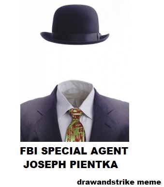 Where In The World Is FBI Special Agent Joseph Pientka?  https://www.theepochtimes.com/why-fbi-special-agent-joseph-pientka-is-the-dojs-invisible-man_2776513.html