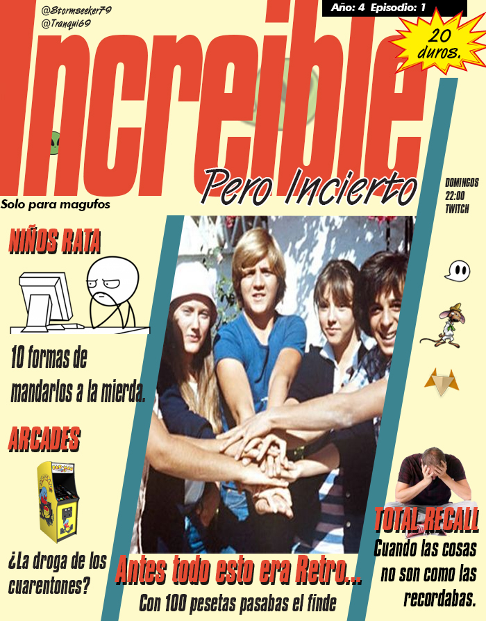 IncPeInc's tweet image. Que somos viejuners es un hecho.
¿Qué os parecería si montamos un #IncreiblePeroIncierto retro? 
Si le dais a RT y LIKE igual podemos conseguir que grandes de la escena #Retro quieran pasarse...
Contestad comentando a quien os gustaría que trajésemos.