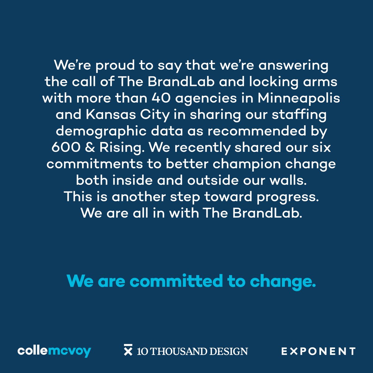 collemcvoy's tweet photo. Thank you to @TheBrandLab and @600andRising for their work in galvanizing the industry and to the other agencies joining us in committing to change. We know what gets measured gets done. #CommitToChange #TheBrandLab https://t.co/pIu4cdvWeI