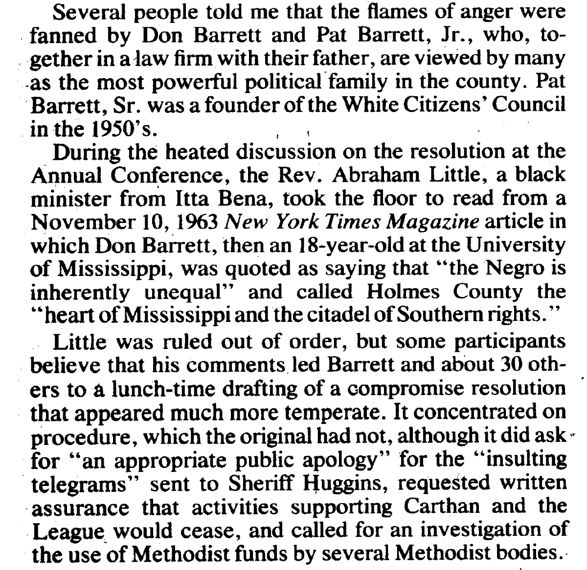In 1982, he worked to ensure the Methodist church didn’t provide aid to a Holmes County Black mayor, Eddie Carthan, who’d been accused of murder. (The mayor was later acquitted.)He was quoted often in a very weird story in Christianity and Crisis from Oct. 18, 1982, p. 299-306.