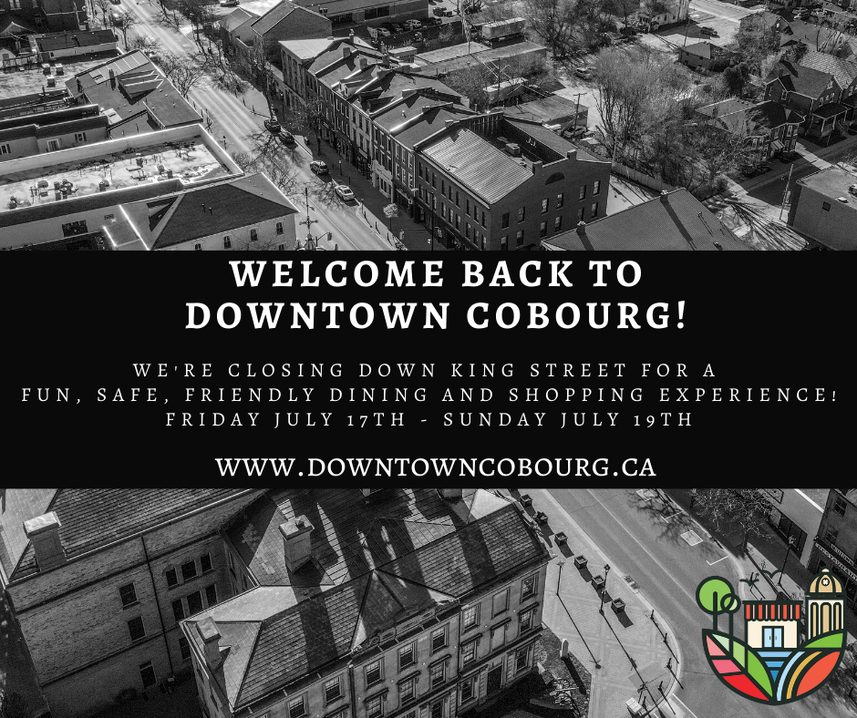 DOWNTOWN COBOURG: Friday July 17th to Sunday July 19th, King St. will be closed to traffic from Spring St. to McGill St. and transformed to a Pedestrian Walkway so that visitors to Downtown are able to Shop, Dine and Discover in comfort and safety.
#ExperienceCobourg