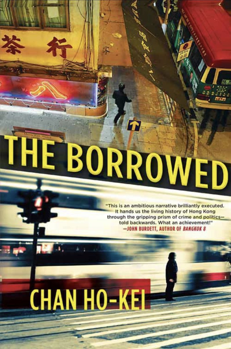 SvendHK's tweet photo. #TheBorrowed by Chan Ho-Kei with translation by @JeremyTiang is next up for the #TenTweetThread treatment. “It tells the story of Kwan Chun-dok, a detective who’s worked across six decades of #HongKong’s volatile history.” Really enjoyed #SecondSister so let’s go! https://t.co/fJmFQZop87