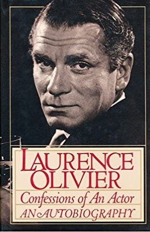 BIBLIOGRAFÍA recomendada:-Laurence Olivier:-_Confessions of an Actor: An Autobiography_. Penguin Books. 1984.- _On Acting_. Ed. Holiday House. 1986.-Roger Lewis:- _The real life of Laurence Olivier_. Ed. Arrow. 2007.-Philip Ziegle:- _Olivier_. MacLehose Press; 2013.