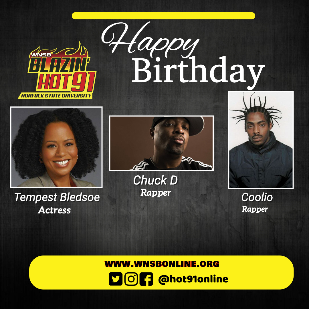 Happy Blazin\ Hot Birthday to Tempest Bledsoe, Chuck D & Coolio   